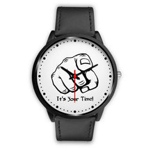 Load image into Gallery viewer, It&#39;s Your Time - Black Watch