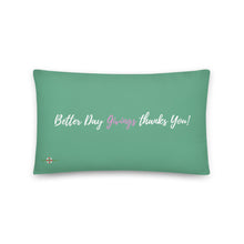 Load image into Gallery viewer, Better Day Givings - Throw Pillow