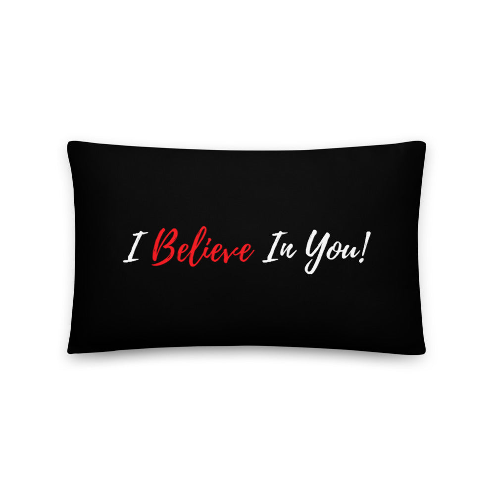 I Believe In You - Throw Pillow
