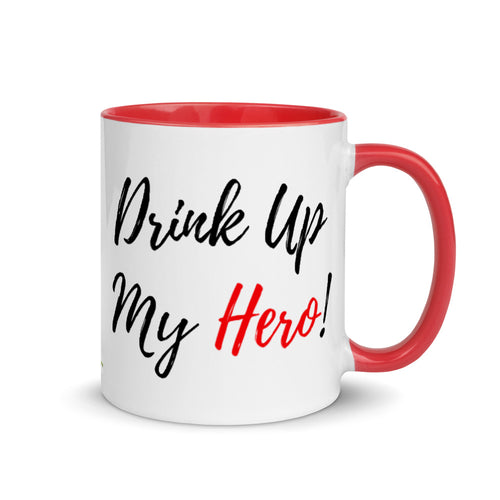 Drink Up My Hero - Mug