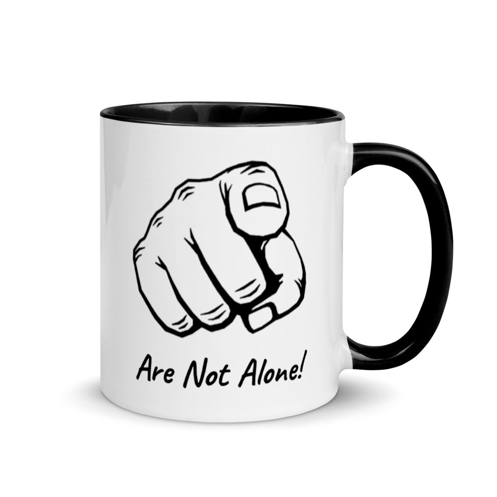 You Are Not Alone! Mug